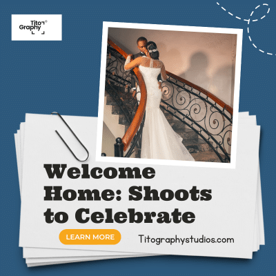 Welcome Home: Shoots to Celebrate